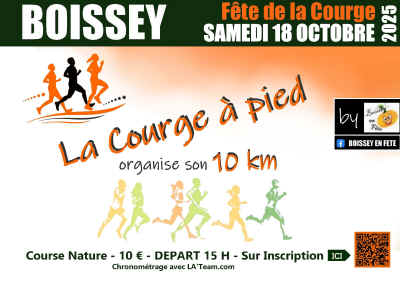 Peut �tre une image de texte qui dit �F�te de la Courge SAMEDI 18 OCTOBRE 100 byb en by .e Fote f BOISSEY EN BOISSEYENFETE FETE BOISSEY 妖 La courge ge � pied organise son 10 km 勝聘美 Course Nature- 10 �- 10�- - DEPART 15 15H- H- Sur Inscription Chronom�trage LA'Team.com LA ICI�